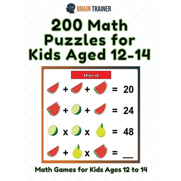 200 Math Puzzles for Kids Aged 12-14 - Math Games for Kids 12 to 14, (Paperback)