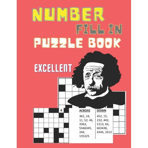 200+ Number Fill-In Puzzle Book: Enhance Your Math Skills and Relax Your and With Solutions Included, (Paperback)