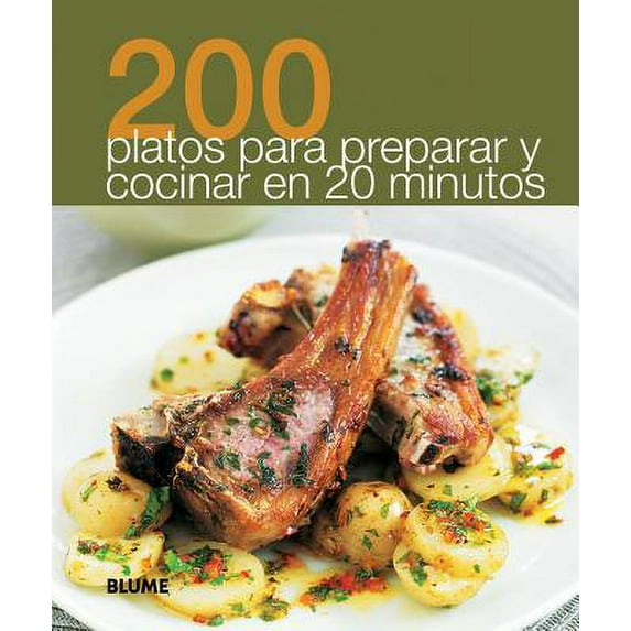 200 Recetas: 200 platos para preparar y cocinar en 20 minutos (Paperback)