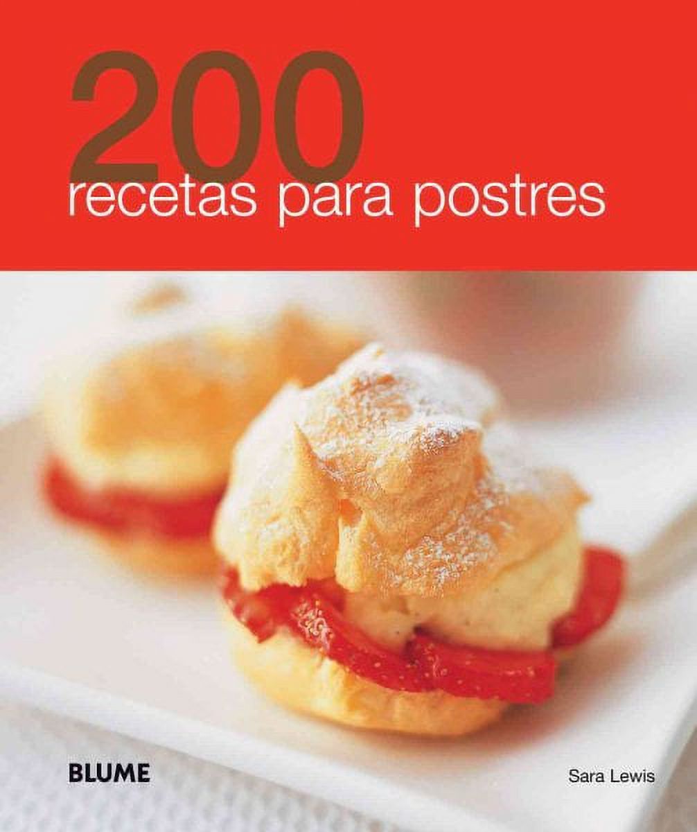 200 Recetas 200 recetas para postres (Paperback) 200 Recetas 200 recetas para postres (Paperback)