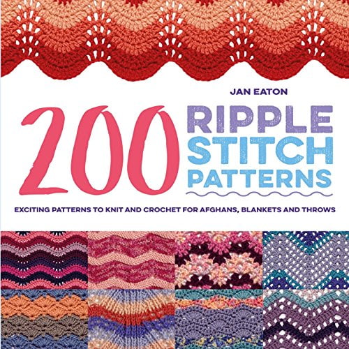 Pre-Owned 200 Ripple Stitch Patterns: Exciting Patterns To Knit And Crochet For Afghans, Blankets And Throws (Paperback)