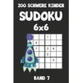 thumbnail image 1 of 200 Schwere Kinder Sudoku 6x6 Band 7: Sudoku Puzzle Rätselheft mit Lösung, 2 Rästel pro Seite, (Paperback), 1 of 1
