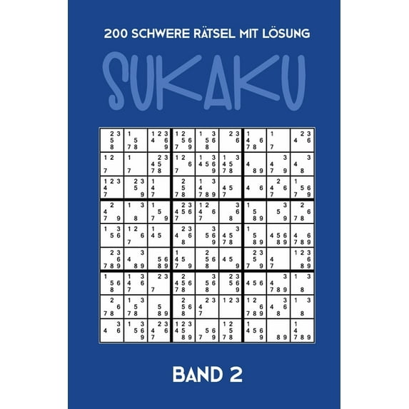 200 Schwere Rätsel mit Lösung Sukaku Band 2: Herausfordernde Sudoku Variante, Rätsel Heft,2 Rätsel pro Seite, (Paperback)