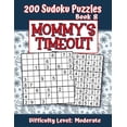 thumbnail image 1 of 200 Sudoku Puzzles - Book 8, MOMMYS TIMEOUT, Difficulty Level Moderate: Stressed-out Mom - Take a Quick Break, Relax, Refresh | Perfect Quiet-Time . or a Family Member | Fun for Beginne 170323426X, 1 of 1
