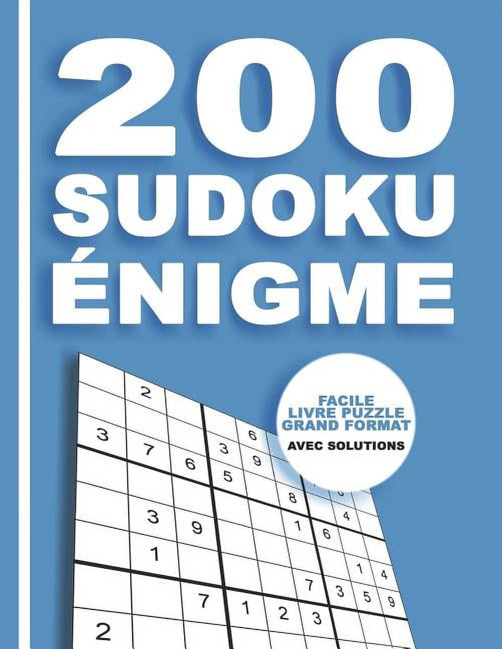 200 Sudoku Énigme - Facile Livre Puzzle Grand Format - Avec Solutions ...
