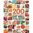 thumbnail image 1 of Pre-Owned 200 Surefire Ways to Eat Well and Feel Better (Paperback) 1592336531 9781592336531, 1 of 1