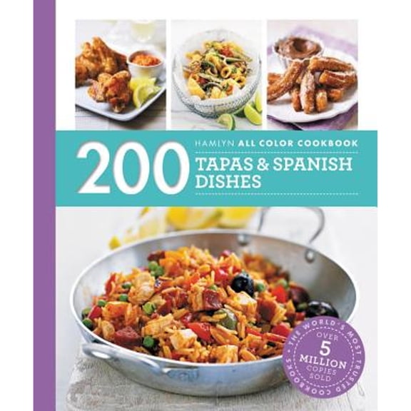 Pre-Owned 200 Tapas & Spanish Dishes (Paperback) 0600634388 9780600634386