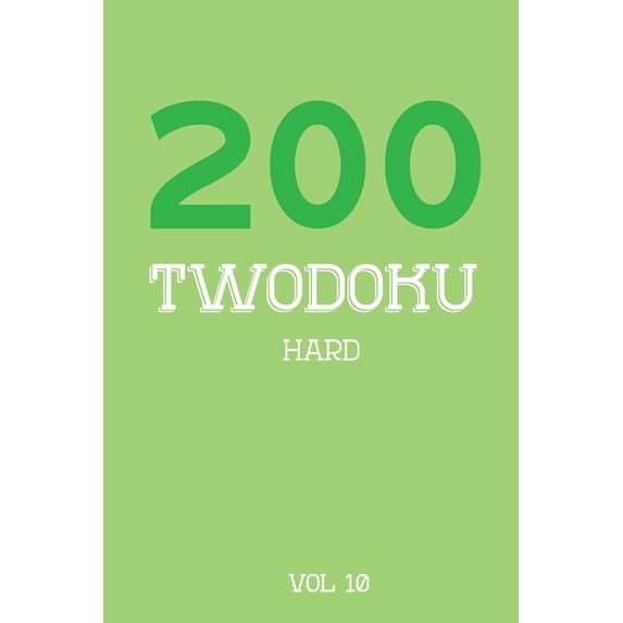 200 Twodoku Hard Vol 10: Two overlapping Sudoku, puzzle booklet, 2 puzzles per page, (Paperback)