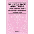 thumbnail image 1 of 200 Useful Facts about Food - Labor, Time and Money-Saving Hints, Advice and Suggestions (Paperback), 1 of 1