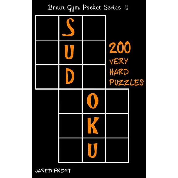 200 Very Hard Sudoku Puzzles: Brain Gym Pocket Series Book