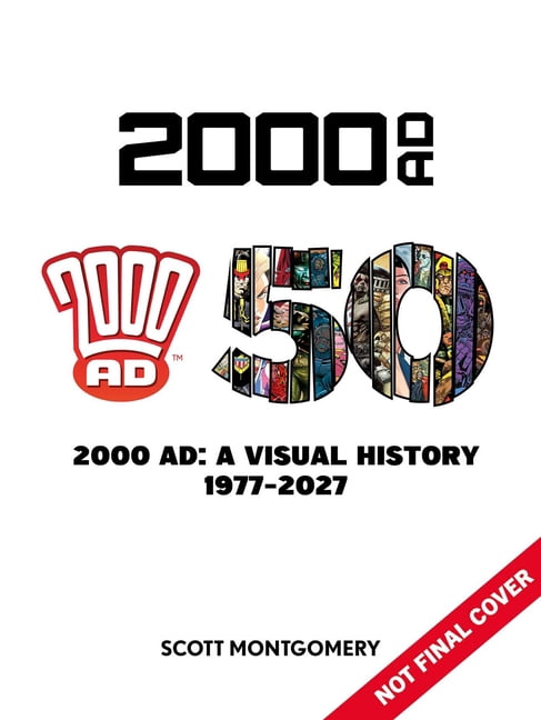 2000 Ad: A Visual History 1977-2027 - A 50th Anniversary Celebration, (Hardcover)