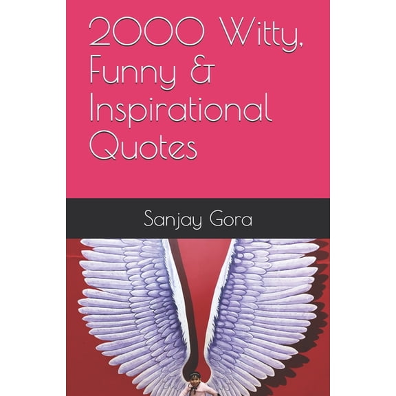 2000 Witty, Funny & Inspirational Quotes
