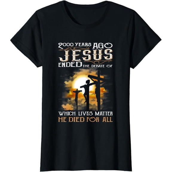 2000 Years Ago Jesus Ended the Debate T-Shirt