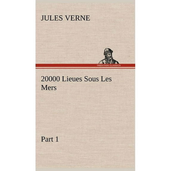 20000 Lieues Sous Les Mers - Part 1 (Hardcover)