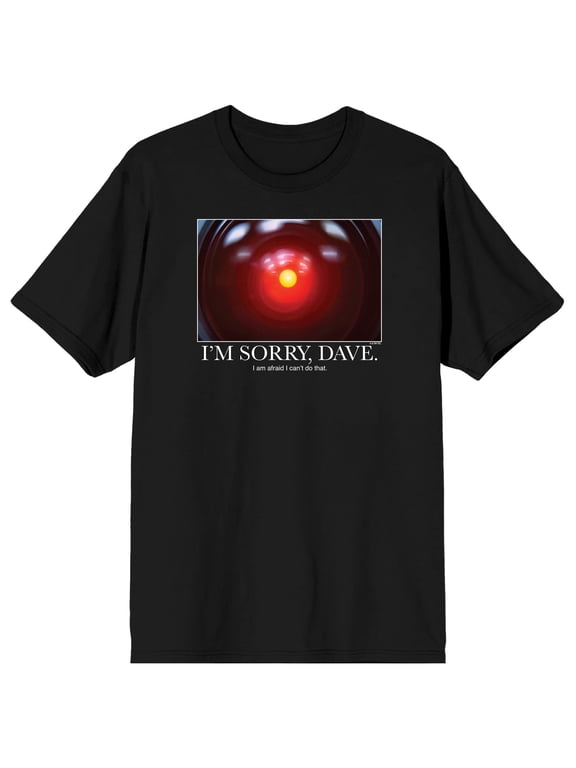 2001 A Space Odyssey I'm Sorry Dave Meme Crew Neck Short Sleeve Men's Black T-shirt-Large