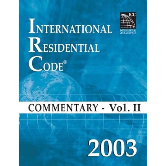 Pre-Owned 2003 International Residential Code Commentary Volume 2 (Paperback) 1580011349 9781580011341