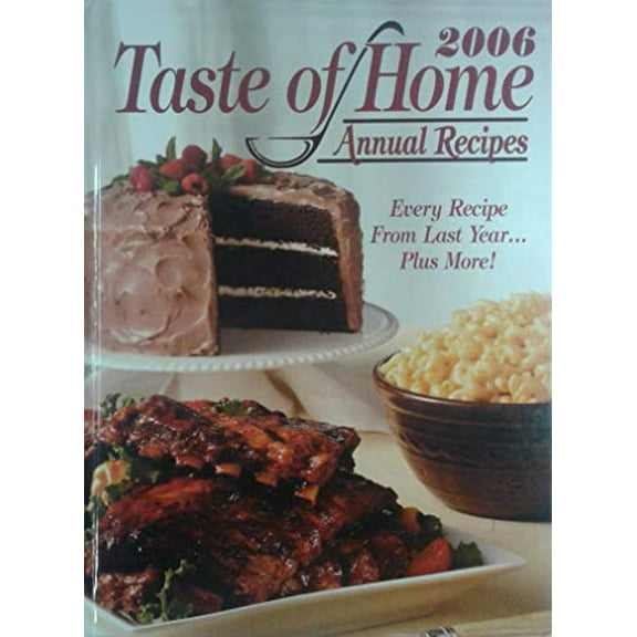 Pre-Owned 2006 Taste of Homes Annual Recipes (Hardcover) 0898214572 9780898214574