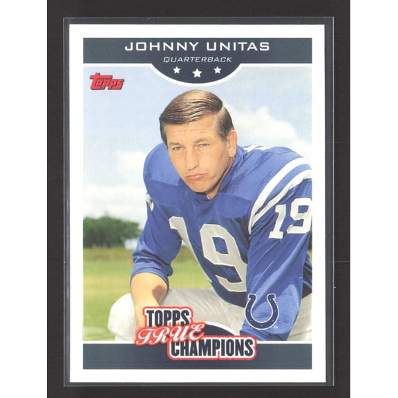 2006 Topps True Champions Johnny Unitas #6 Baltimore Colts Football Card Baltimore Colts NFL Football Trading Card