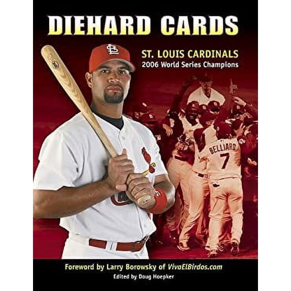 Pre-Owned Diehard Cards: St. Louis Cardinals: 2006 World Series Champions (Paperback) by Doug Hoepker, Sports Publishing Inc (Creator)