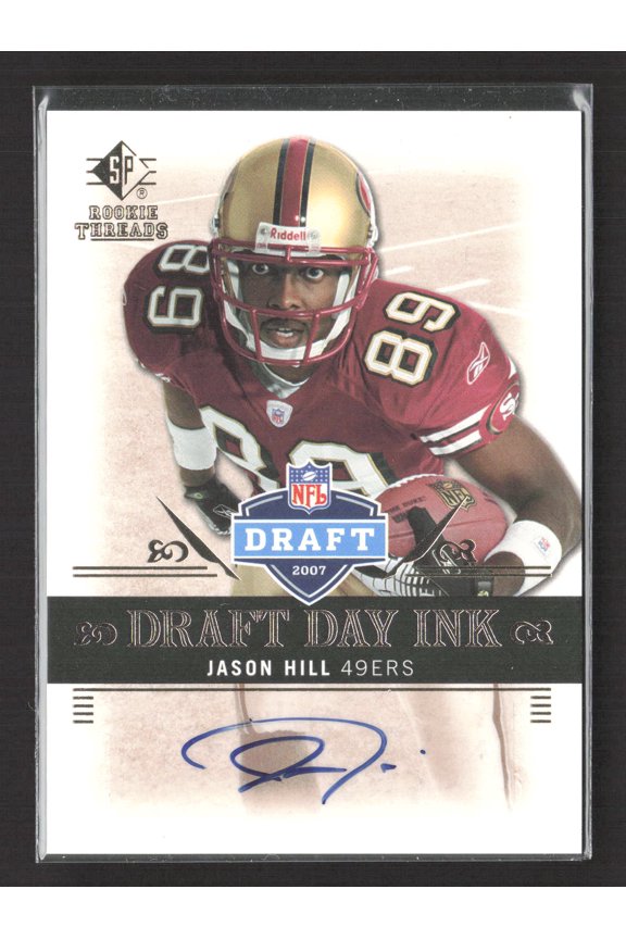 2007 Upper Deck SP Rookie Threads Draft Day Ink Jason Hill #DDI-JH
