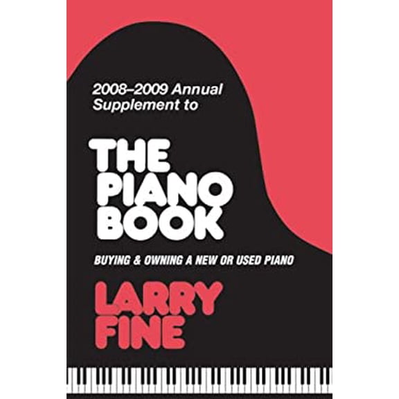 Pre-Owned Annual Supplement to the Piano Book: Buying & Owning a New or Used Piano (Paperback) 1929145233 9781929145232