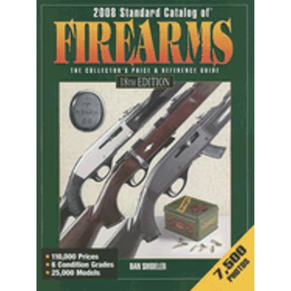 Pre-Owned Standard Catalog of Firearms 2008: The Collector's Price & Reference Guide (Paperback) 0896896080