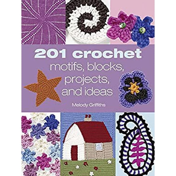 Pre-Owned 201 Crochet Motifs, Blocks, Projects & Ideas (Paperback) 1904991653 9781904991656