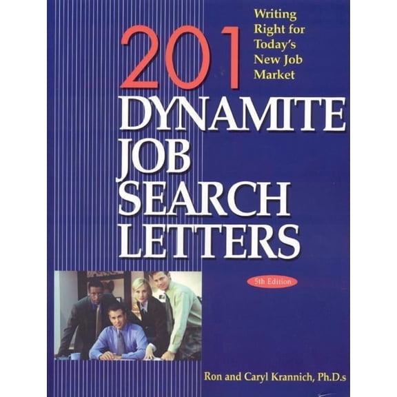 201 Dynamite Job Search Letters : Writing Right for Today's New Job Market (Edition 5) (Paperback)