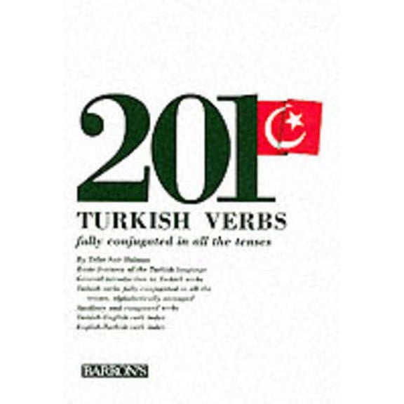 Pre-Owned 201 Turkish Verbs: Fully Conjugated in All the Tenses (Paperback) 0812020340 9780812020342