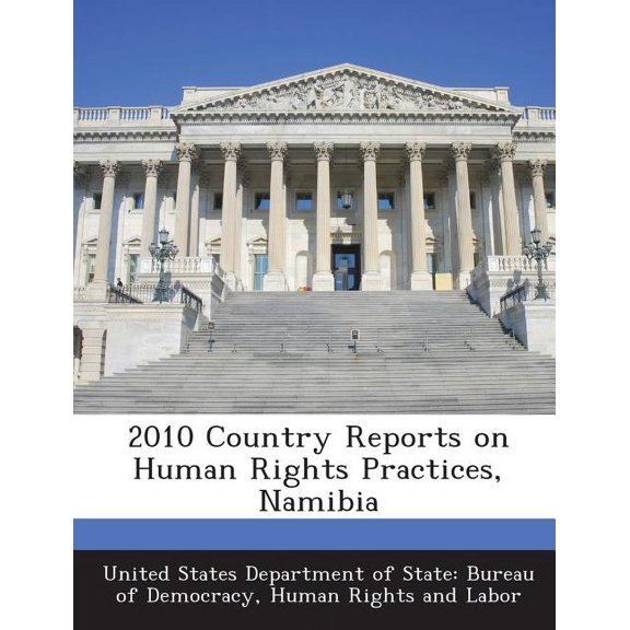 2010 Country Reports on Human Rights Practices, Namibia (Paperback)