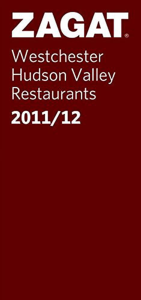 Pre-Owned 2011/12 Westchester County/Hudson Valley Restaurants (ZAGAT