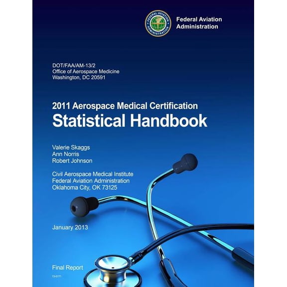 2011 Aerospace Medical Certification Statistical Handbook (Paperback)