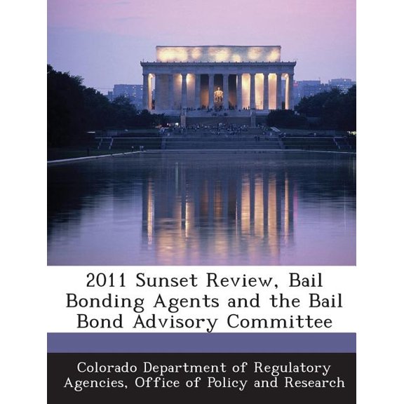 2011 Sunset Review, Bail Bonding Agents and the Bail Bond Advisory Committee