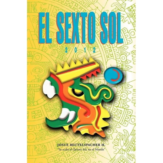 2012: El Sexto Sol, (Paperback)