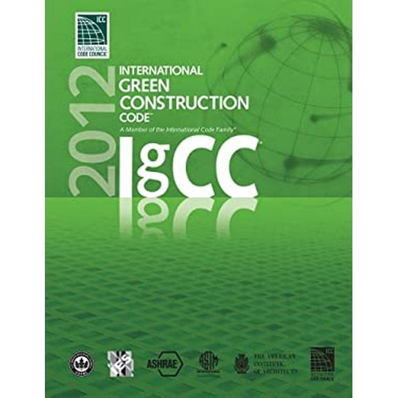 Pre-Owned 2012 International Green Construction Code (Paperback) 1609830598 9781609830595