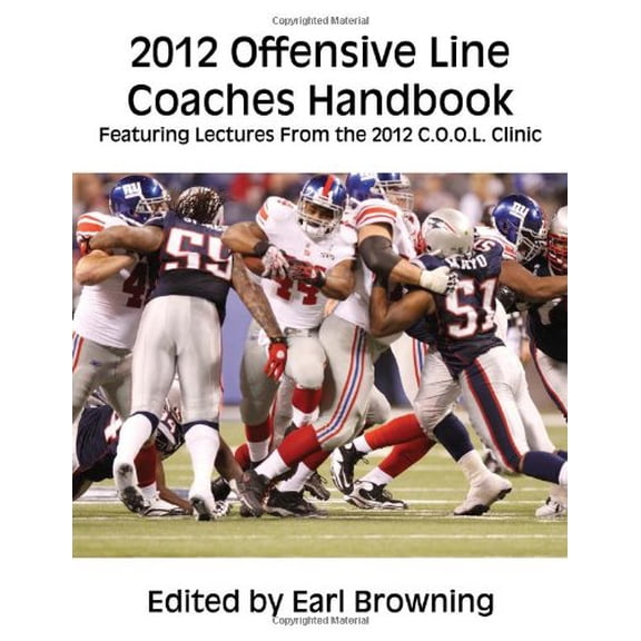 Pre-Owned 2012 Offensive Line Coaches Handbook: Featuring Lectures From the 2012 C.O.O.L. Clinic Paperback