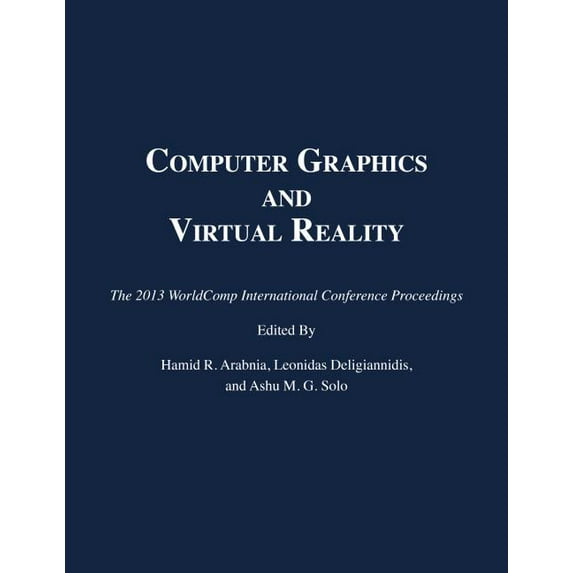 2013 Worldcomp International Conference Proceedings: Computer Graphics and Virtual Reality (Paperback)