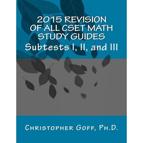 2015 Revision of CSET Math: Subtests I, II, and III (Paperback)