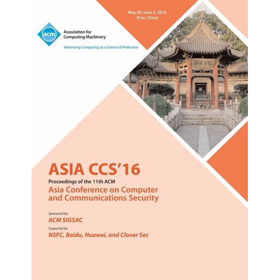 2016 ACM Asia Conference on Computer and Communications Security (Paperback)