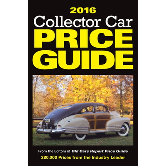 Pre-Owned 2016 Collector Car Price Guide (Collector Car Price Guide, 2016) (Paperback) 144024457X 9781440244575