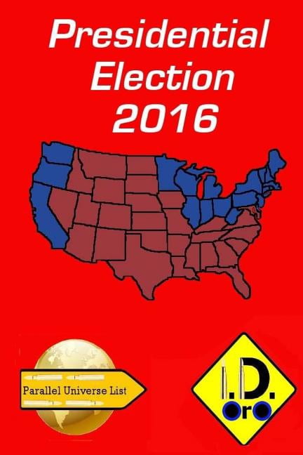 Parallel Universe List 121 2016 Presidential Election (Deutsch Ausgabe), (Paperback)