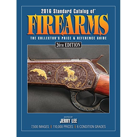 Pre-Owned Standard Catalog of Firearms: The Collector's Price & Reference Guide (Paperback) 1440244413 9781440244414