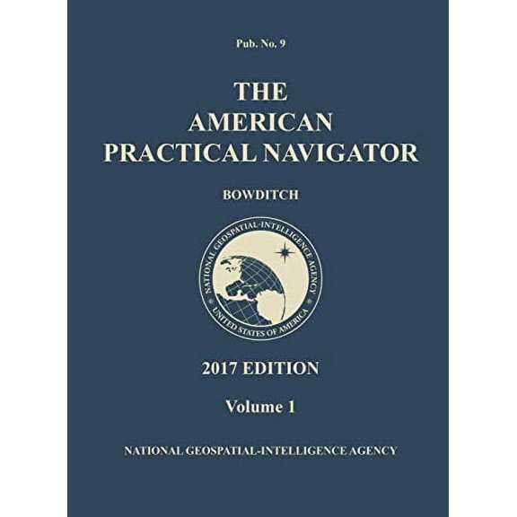 Pre-Owned 2017 American Practical Navigator Bowditch Volume 1 (HC) (Hardcover) 1937196577 9781937196578