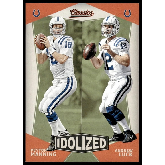 2017 Panini Classics Idolized Andrew Luck Peyton Manning #4