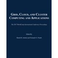 thumbnail image 1 of 2017 Worldcomp International Conference Proceedings: Grid, Cloud, and Cluster Computing and Applications (Paperback), 1 of 1