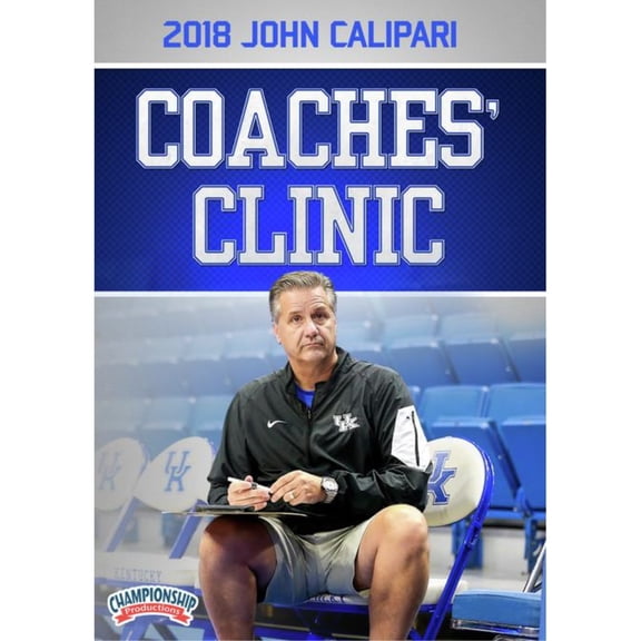 2018 JOHN CALIPARI COACHES CLINIC