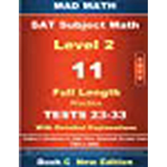 2018 SAT Subject Math Level 2 Book C Tests 23-33 (Mad Math Test Preparation)