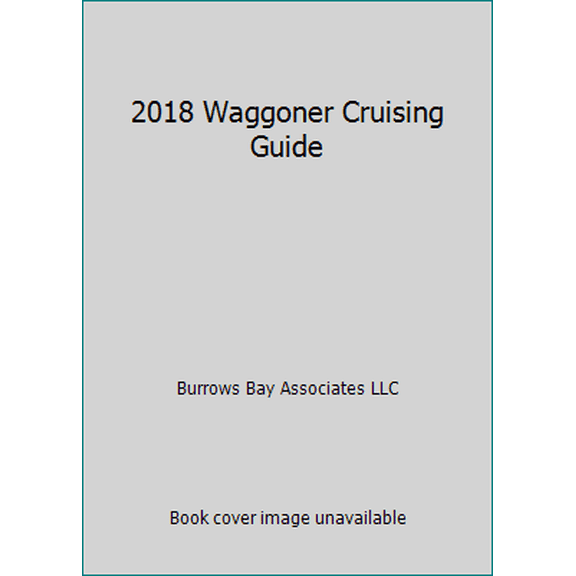 Pre-Owned 2018 Waggoner Cruising Guide (Unknown) 0996979999 9780996979993