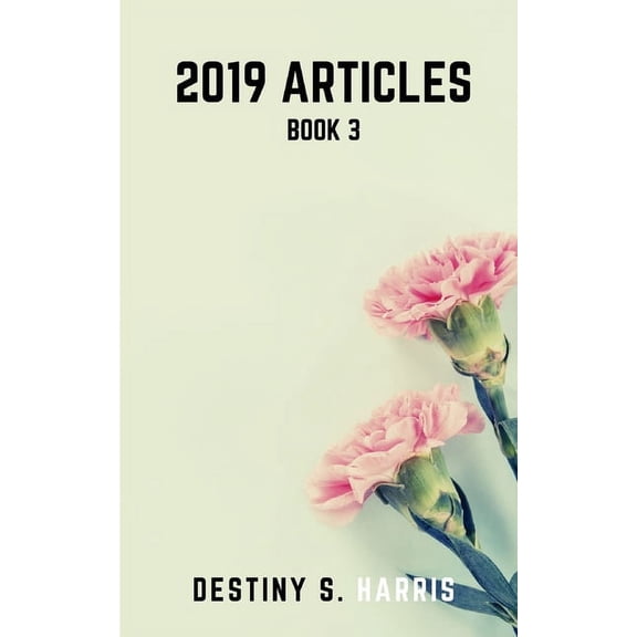 2019 Articles: 2019 Articles - Book 3 (Paperback)