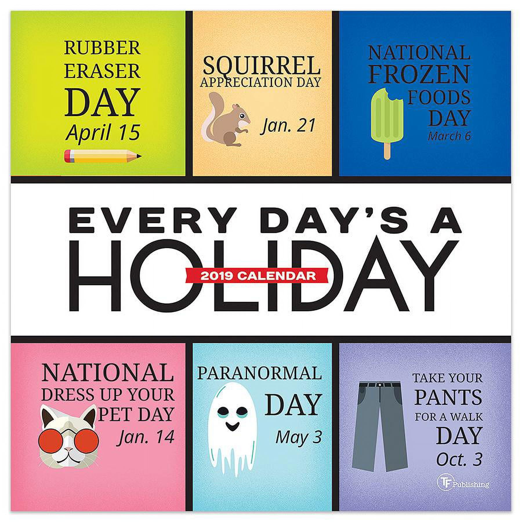 2019 Every Day's A Holiday 5.5" x 5.5" January 2019-December 2019 Daily  Desktop Calendar - Walmart.com